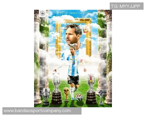 梅西有望出战阿根廷友谊赛安哥拉为此支付1200万欧元