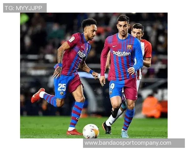 巴萨冬窗计划引进左脚中卫加维伤缺助力薪资空间调整